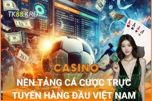 TK88 - Nền tảng cá cược trực tuyến hàng đầu