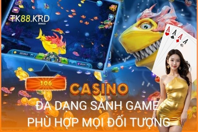 Đa dạng sảnh game tăng sự lựa chọn cho người chơi