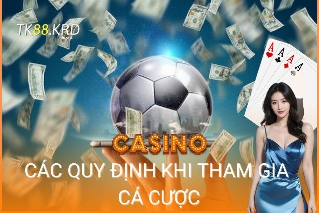 Các quy định về đăng kí, nạp và rút tiền tại TK88